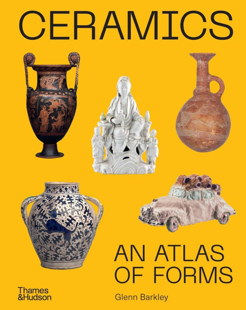 Ceramics: An Atlas of Forms: Hardcover