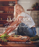 I Love You: Recipes from the Heart, A Cookbook